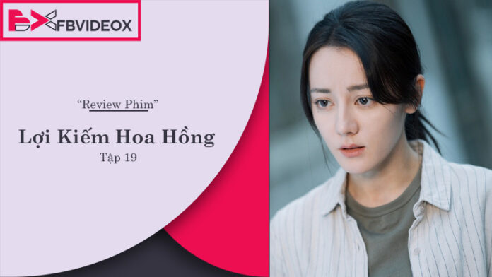 Khám Phá Lợi Kiếm Hoa Hồng Tập 19: Đánh Giá và Phân Tích