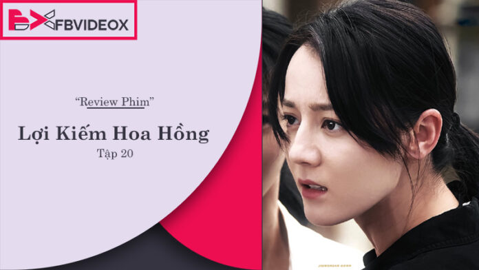 Lợi Kiếm Hoa Hồng tập 20: Đánh Giá & Phân Tích Chi Tiết