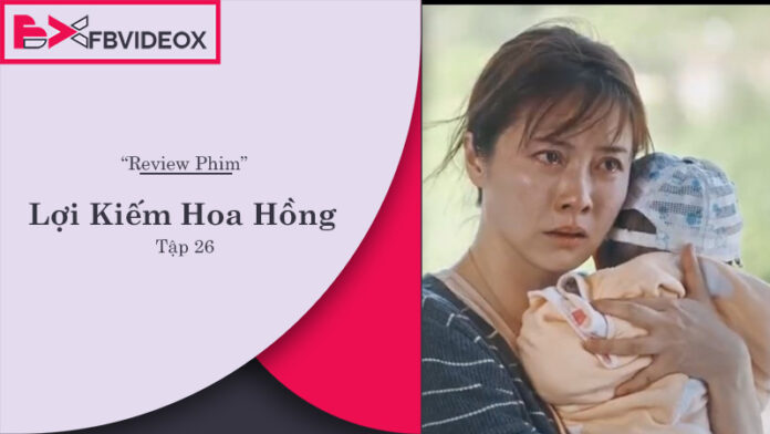 Review Lợi Kiếm Hoa Hồng tập 26: Phân Tích Chi Tiết Và Đánh Giá
