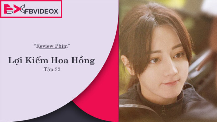 Đánh Giá Chi Tiết Lợi Kiếm Hoa Hồng Tập 32